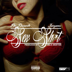 ดาวน์โหลดและฟังเพลง Sex Shit (feat. Jacquees) (Explicit) พร้อมเนื้อเพลงจาก DC DaVinci