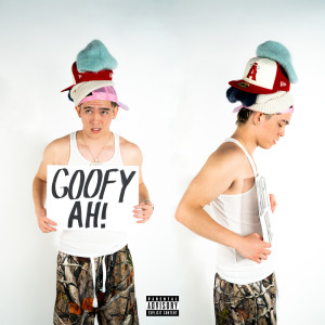 Listen to GOOFY AH (Explicit) song with lyrics from Kaikun
