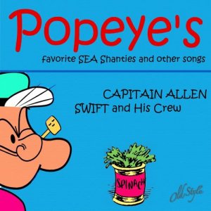 收聽Captain Allen Swift and His Crew的I'm Popeye The Sailor Man / Old Mac Donald Had a Farm / Oh Susanna / Home On the Range / Dixie歌詞歌曲