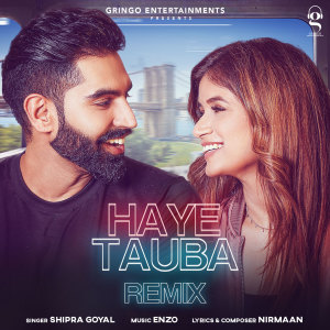 Album Haye Tauba (Remix Version) from Shipra Goyal