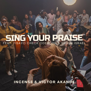 Album Sing Your Praise from Incense