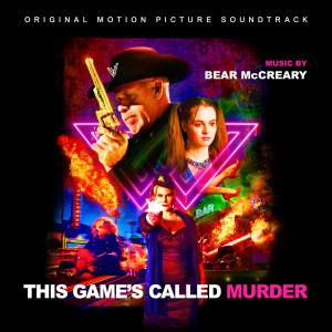 Bear McCreary的專輯This Game's Called Murder (Original Motion Picture Soundtrack)