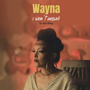Listen to I Won't Answer song with lyrics from Wayna