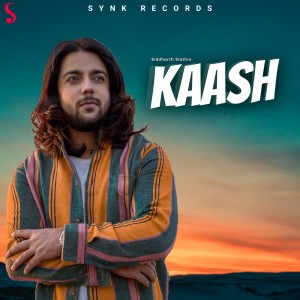 Dengarkan Kaash lagu dari Siddharth Slathia dengan lirik