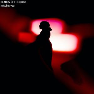 Listen to Missing You song with lyrics from Blades Of Freedom