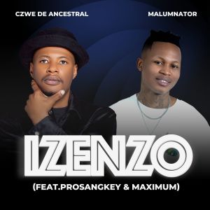 ดาวน์โหลดและฟังเพลง Izenzo พร้อมเนื้อเพลงจาก Czwe De Ancestral