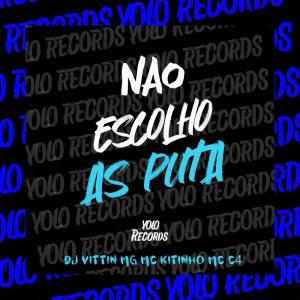 MC C4的專輯NÃO ESCOLHO AS PUTA (Explicit)
