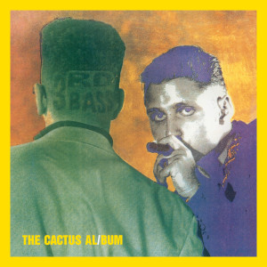 อัลบัม The Cactus Album ศิลปิน 3RD Bass