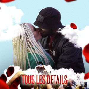 Listen to Tous les détails song with lyrics from Brasco