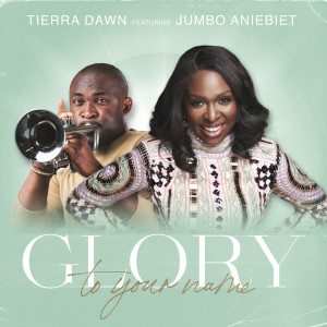 ดาวน์โหลดและฟังเพลง Glory to Your Name พร้อมเนื้อเพลงจาก TierraDawn