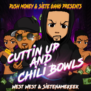 West West的專輯Cuttin Up & Chili Bowls (Explicit)