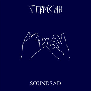 Dengarkan Terpisah lagu dari Soundsad dengan lirik