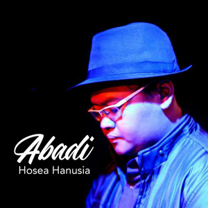 Listen to Abadi song with lyrics from Hosea Hanusia