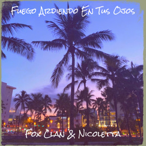 Listen to Fuego Ardiendo En Tus Ojos song with lyrics from Fox Clan