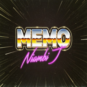 ดาวน์โหลดและฟังเพลง Memo พร้อมเนื้อเพลงจาก Niambi J