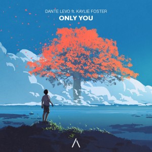 Dengarkan Only You lagu dari Dante Levo dengan lirik