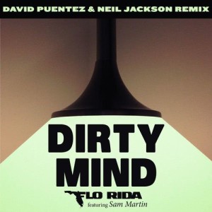 收聽Flo Rida的Dirty Mind (feat. Sam Martin) (David Puentez & Neil Jackson Remix)歌詞歌曲