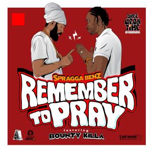 อัลบัม Remember To Pray Featuring Bounty Killer ศิลปิน Spragga Benz