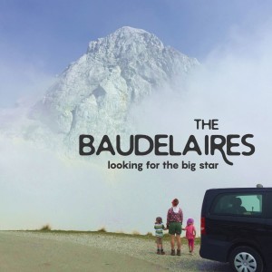 THE BAUDELAIRES的專輯Looking for the Big Star