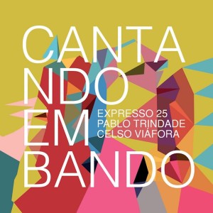 อัลบัม Cantando Em Bando ศิลปิน Celso Viáfora