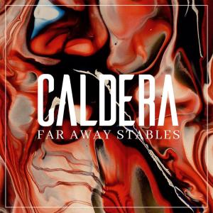 收听Far Away Stables的Caldera (Explicit)歌词歌曲