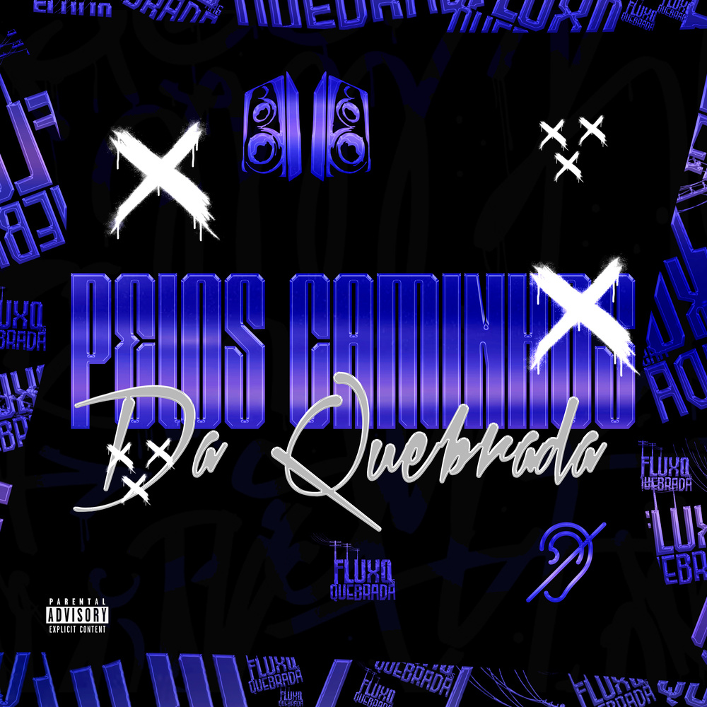 Pelos caminhos da Quebrada (Explicit)