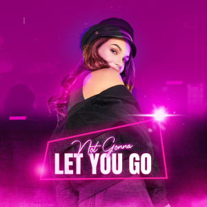Kaly的專輯Not Gonna Let You Go
