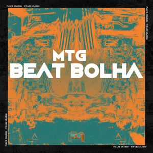 收聽FAVE MUSIC的Mtg Beat Bolha (Explicit)歌詞歌曲