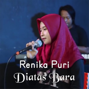 Listen to Diatas Bara song with lyrics from Renika Puri