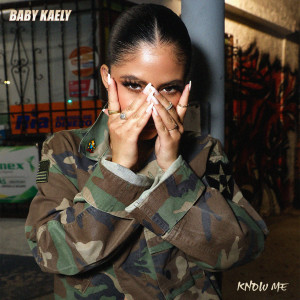 ดาวน์โหลดและฟังเพลง Know Me พร้อมเนื้อเพลงจาก Baby Kaely