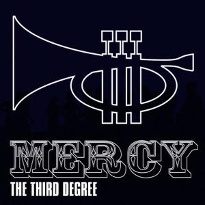 ดาวน์โหลดและฟังเพลง Mercy พร้อมเนื้อเพลงจาก The Third Degree