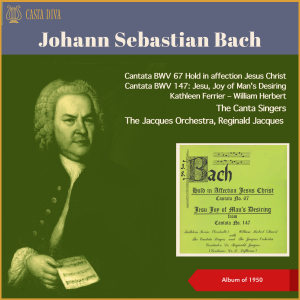 The Jacques Orchestra的專輯Johann Sebastian Bach: Cantata BWV 67 Hold in affection Jesus Christ - Cantata BWV 147: Jesu, Joy of Man's Desiring (Album of 1950)