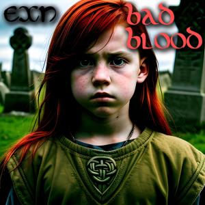 Bad Blood dari EXN