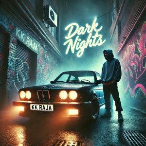 Album Dark Nights from KK RAJA