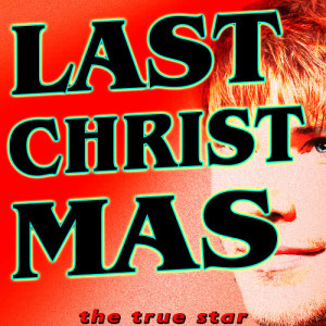 ดาวน์โหลดและฟังเพลง Last Christmas (Karaoke Version) พร้อมเนื้อเพลงจาก The True Star
