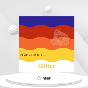 Album Ready or Not oleh Glitter