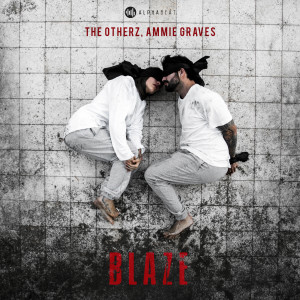 收聽The OtherZ的Blaze歌詞歌曲