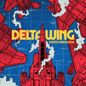 Listen to Delta Wing song with lyrics from Kyoto Protocol