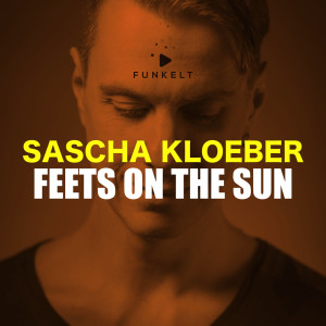 อัลบัม Feets on the Sun ศิลปิน Sascha Kloeber