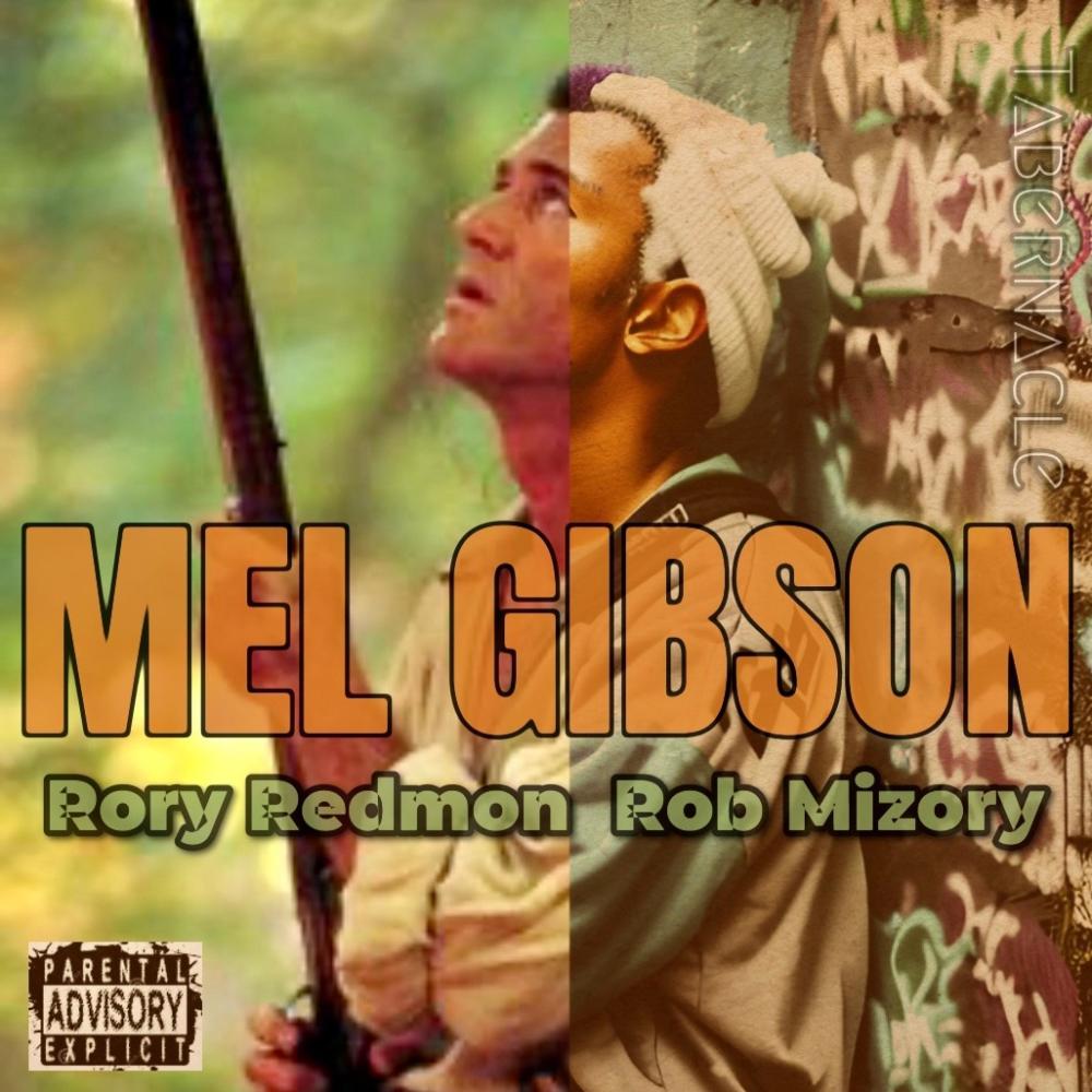 Mel Gibson (feat. Rob Mizory) (Explicit)