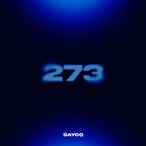收聽Sayco的273歌詞歌曲