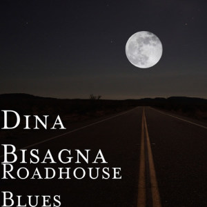 Dengarkan Roadhouse Blues lagu dari Dina Bisagna dengan lirik