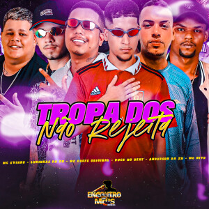 Album TROPA DOS NÃO REJEITA (Explicit) from Anderson Da ZN