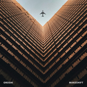Oroshi的專輯makeshift