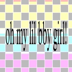 Listen to oh my lil bby girl! (Explicit) song with lyrics from kirobas