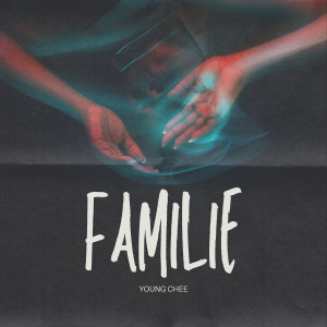 Listen to Familie song with lyrics from Young Chee