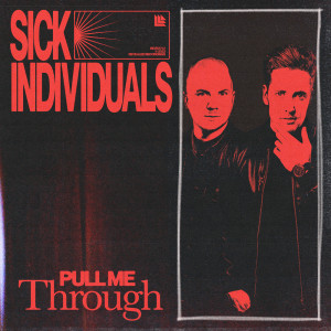Album Pull Me Through from Sick Individuals