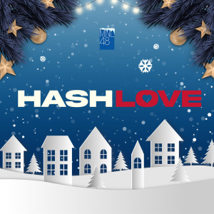 ดาวน์โหลดและฟังเพลง Hashlove (Explicit) พร้อมเนื้อเพลงจาก MNL48