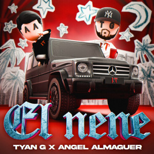 Listen to El Nene song with lyrics from Tyan G