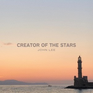 Album Creator of the Stars oleh John Lee